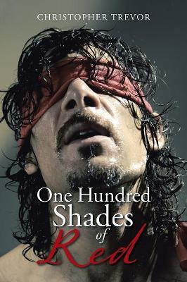 One Hundred Shades of Red by Christopher Trevor