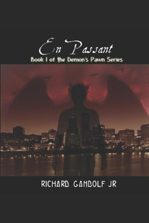 En Passant: Book One of the Demon's Pawn Series.: The First Book in the Demon's Pawn Series. Richard Gandolf Jr 9781520412184