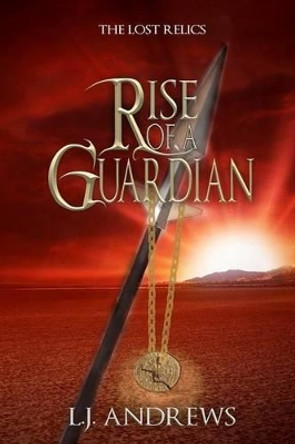Rise of a Guardian Lj Andrews 9781535314626