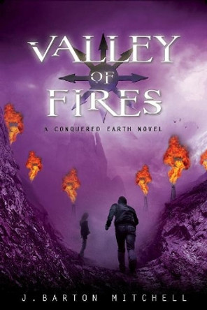 Valley of Fires J. Barton Mitchell 9781250009487