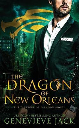 The Dragon of New Orleans Genevieve Jack 9781940675480