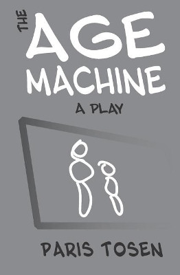 The Age Machine by Paris Tosen