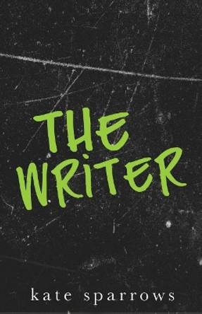 The Writer Kate Sparrows 9781943797097