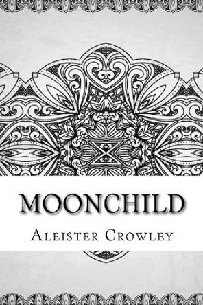 Moonchild Aleister Crowley 9781729516522