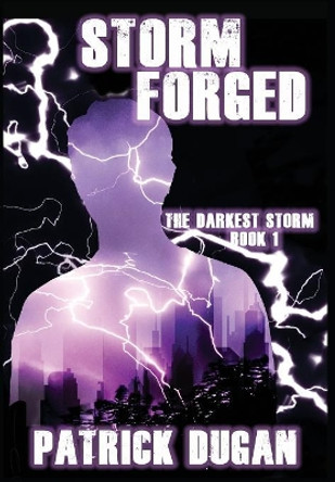 Storm Forged Patrick Dugan 9781946926616