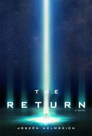 The Return: A Novel Joseph Helmreich 9781250052193