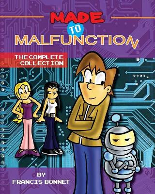 Made To Malfunction by Francis Bonnet