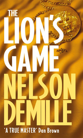 The Lion's Game: Number 2 in series Nelson DeMille 9780751528237