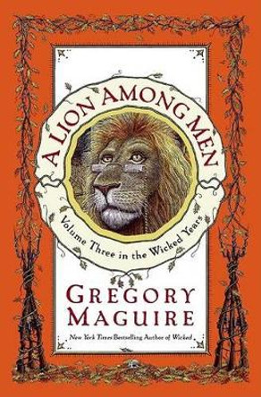 A Lion Among Men Gregory Maguire 9780060548926