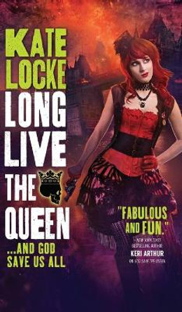 Long Live the Queen Kate Locke 9780316196147