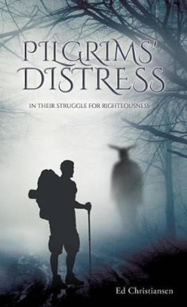 Pilgrims' Distress Ed Christiansen 9781628399127