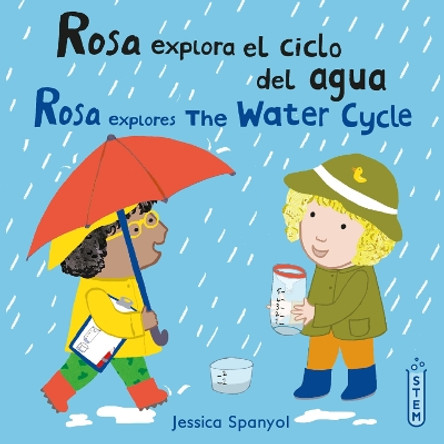 Rosa explora el ciclo del agua/Rosa explores The Water Cycle Jessica Spanyol 9781786286635