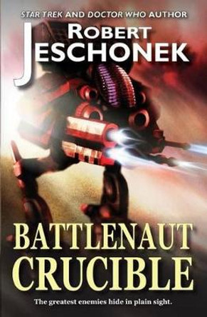 Battlenaut Crucible Robert Jeschonek 9780692023358