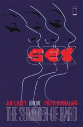 Sex Volume 1: Summer of Hard Joe Casey 9781607067849