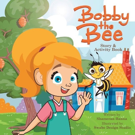 Bobby The Bee: Story and Activity Book Swabe Design Studio 9780692954997