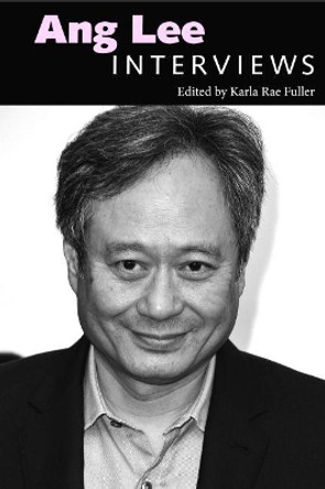 Ang Lee: Interviews Karla Rae Fuller 9781628462142