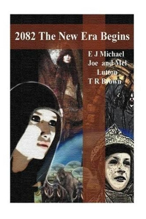 2082 A New Era Begins by Joe & Mel Lutton