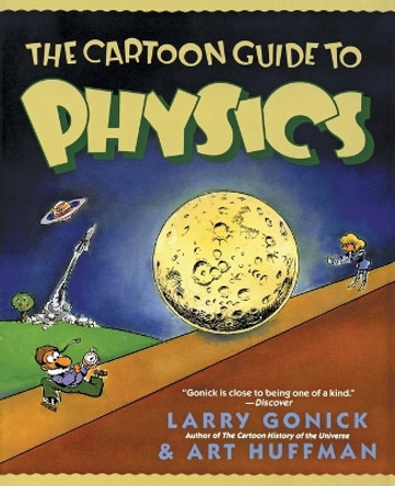 The Cartoon Guide to Physics Larry Gonick 9780062731005
