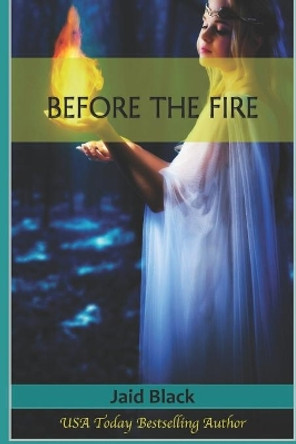Before The Fire Jaid Black 9781520840680