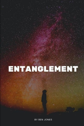 Entanglement Ben Jones 9781520847979