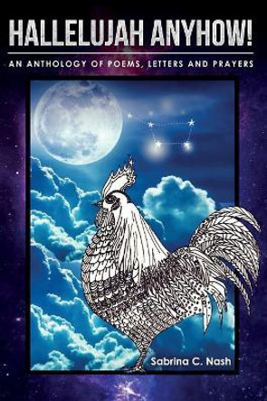 Hallelujah Anyhow! by Sabrina C Nash