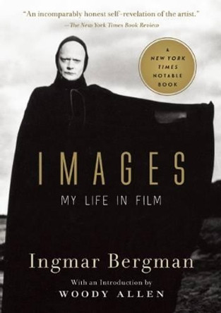 Images: My Life in Film Ingmar Bergman 9781628727012
