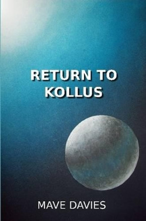 Return To Kollus Mave Davies 9780557080045