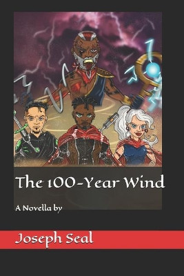The 100-Year Wind by Joseph Seal