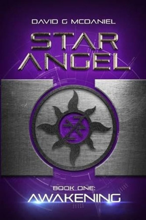 Star Angel: Awakening David G McDaniel 9780692481592