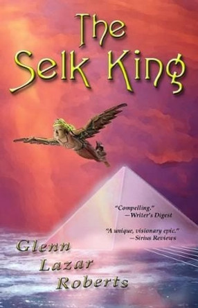 The Selk King Glenn Lazar Roberts 9780967580913