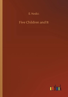 Five Children and It E Nesbit 9783734045301