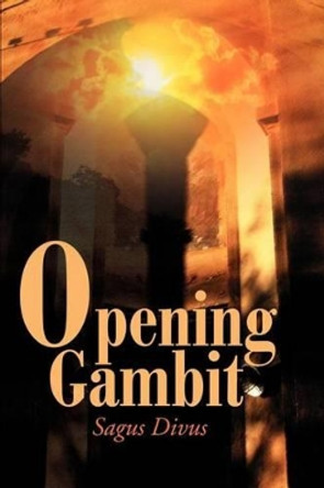 Opening Gambit by Sagus Divus