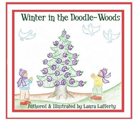 Winter In The Doodle-Woods Laura Lafferty 9781519189943