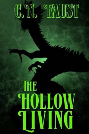 The Hollow Living C N Faust 9781502760517