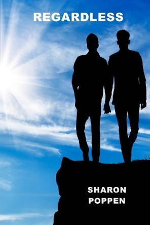 Regardless by Sharon Poppen