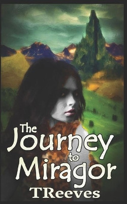 Journey to Miragor by T Reeves