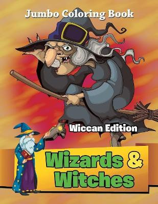 Wizards & Witches - Wiccan Edition by Jupiter Kids