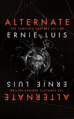 Alternate (Omnibus Edition) by Ernie Luis