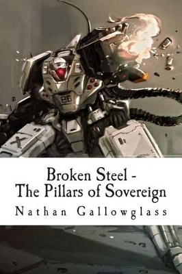 Broken Steel - The Pillars of Sovereign by Graham Millichap