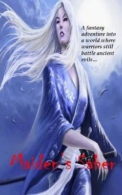 Maiden's Saber Marion Faith St James 9781500952617