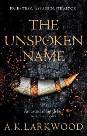 The Unspoken Name A. K. Larkwood 9781529032741