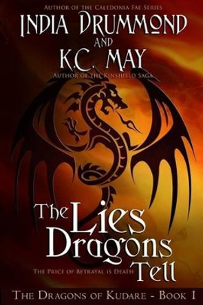 The Lies Dragons Tell India Drummond 9781500952907