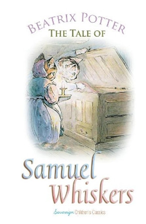 The Tale of Samuel Whiskers Beatrix Potter 9781787246454