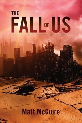 The Fall of US by Professor Matt McGuire