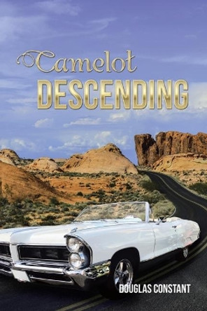 Camelot Descending Douglas Constant 9781796057294