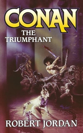 Conan The Triumphant Robert Jordan 9781250248527