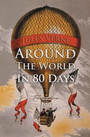 Around the World in Eighty Days Jules Verne 9781787247680