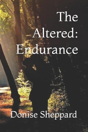 The Altered: Endurance Donise Sheppard 9781521202630