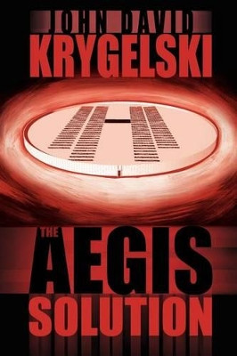 The Aegis Solution John David Krygelski 9780983052845