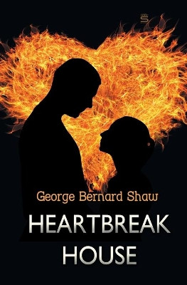 Heartbreak House George Bernard Shaw 9781787247949